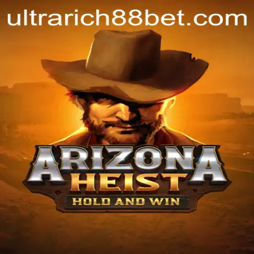 Exploring the High-Stakes World of ArizonaHeist: The Thrills of UltraRich888 Bet