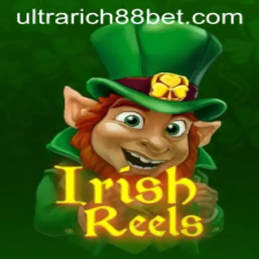 Exploring the Enchanting World of IrishReels: A New Adventure Awaits with UltraRich888 Bet