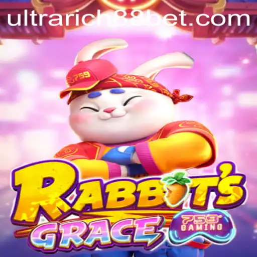 Discover the Exciting World of RabbitsGrace and UltraRich888 Bet